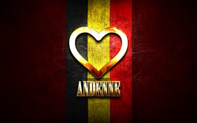 Amo Andenne, citt&#224; belghe, iscrizione dorata, Giorno di Andenne, Belgio, cuore d&#39;oro, Andenne con bandiera, Andenne, Citt&#224; del Belgio, citt&#224; preferite