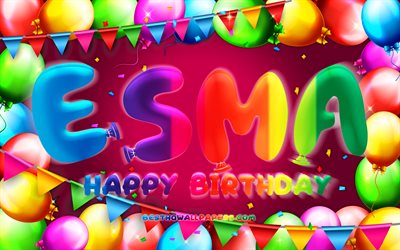 Download wallpapers Happy Birthday Esma, 4k, colorful ...