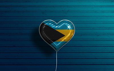 I Love Bahamas, 4k, realistic balloons, blue wooden background, North American countries, Bahamian flag heart, favorite countries, flag of Bahamas, balloon with flag, Bahamian flag, North America, Love Bahamas