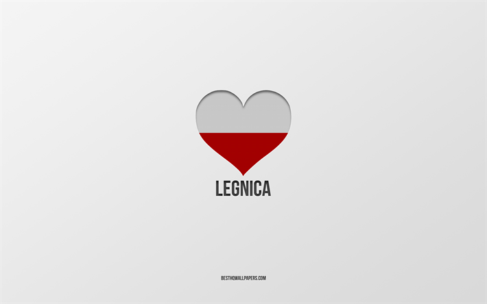 i love legnica, villes polonaises, journ&#233;e de legnica, fond gris, legnica, pologne, cœur du drapeau polonais, villes pr&#233;f&#233;r&#233;es, love legnica
