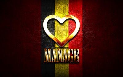 I Love Manage, belgian cities, golden inscription, Day of Manage, Belgium, golden heart, Manage with flag, Manage, Cities of Belgium, favorite cities, Love Manage