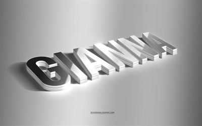Gianna, silver 3d art, gray background, wallpapers with names, Gianna name, Gianna greeting card, 3d art, picture with Gianna name
