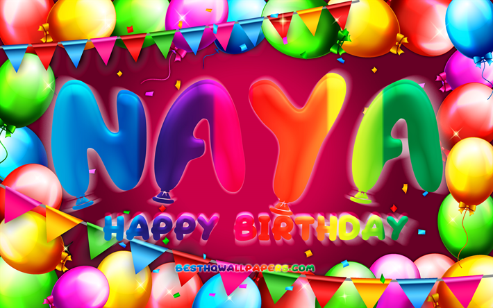 ハッピーバースデー ナヤ, 4k, カラフルなバルーンフレーム, ナヤの名前, 紫の背景, ナヤ ハッピーバースデー, ナヤ誕生日, アメリカの女性の名前, 誕生日コンセプト, ナヤ