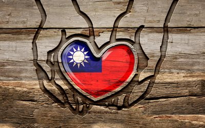 adoro taiwan, 4k, mani intagliate in legno, giorno di taiwan, bandiera taiwanese, bandiera di taiwan, prenditi cura di taiwan, creativo, bandiera di taiwan in mano, scultura in legno, paesi asiatici, taiwan