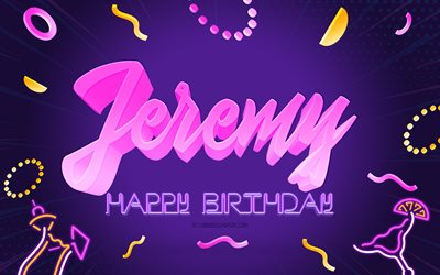 happy birthday jeremy, 4k, purple party hintergrund, jeremy, kreative kunst, happy jeremy geburtstag, jeremy name, jeremy geburtstag, geburtstag party hintergrund