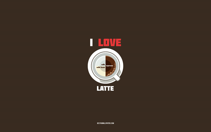 latte-resepti, 4k, kuppi latten ainesosilla, rakastan latte coffeea, ruskeaa taustaa, latte-kahvia, kahvireseptej&#228;, latte-ainesosia