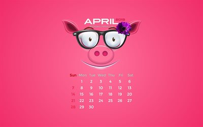 De abril de 2019 Calendario, 4k, primavera, rosa cerdito, 2019 calendario de abril de 2019, creativo, de abril de 2019 calendario con el cerdo, el Calendario de abril de 2019 2019 calendarios
