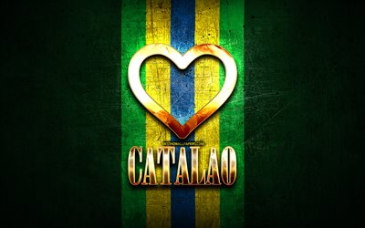 Catalao&#39;yu seviyorum, Brezilya şehirleri, altın yazıt, Brezilya, altın kalp, Catalao, favori şehirler