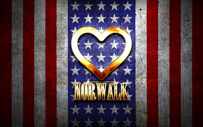 I Love Norwalk, citt&#224; americane, iscrizione d&#39;oro, USA, cuore d&#39;oro, bandiera americana, Norwalk, citt&#224; preferite, Love Norwalk