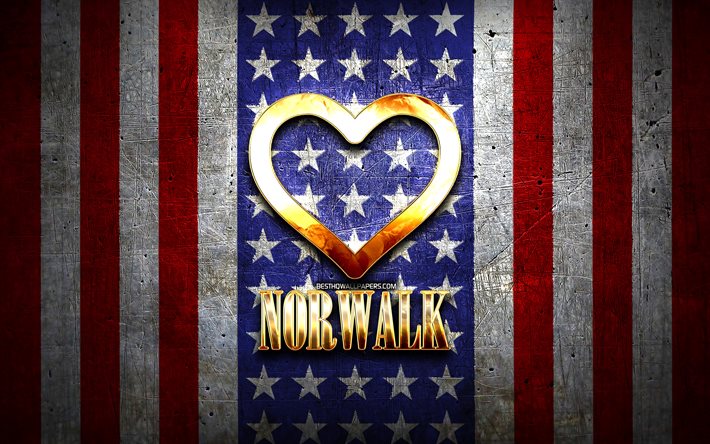 I Love Norwalk, cidades americanas, inscri&#231;&#227;o dourada, EUA, cora&#231;&#227;o de ouro, bandeira americana, Norwalk, cidades favoritas, Amor Norwalk