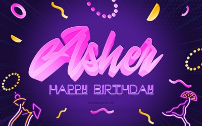 Happy Birthday Asher, 4k, Purple Party Background, Asher, creative art, Happy Asher birthday, Asher name, Asher Birthday, Birthday Party Background