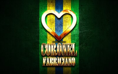 I Love Coronel Fabriciano, citt&#224; brasiliane, iscrizione d&#39;oro, Brasile, cuore d&#39;oro, Coronel Fabriciano, citt&#224; preferite, Love Coronel Fabriciano