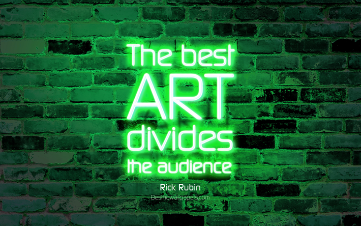 أفضل الفن يقسم الجمهور, 4k, الأخضر جدار من الطوب, ريك روبين يقتبس, النيون النص, الإلهام, ريك روبين, ونقلت عن الفن