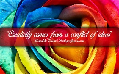 Creativity comes from a conflict of ideas, Donatella Versace, calligraphic text, quotes about creativity, Donatella Versace quotes, inspiration, artwork background