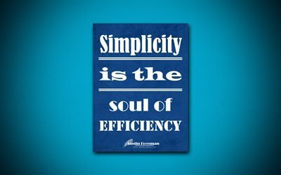 4k, Simplicity is the soul of efficiency, Austin Freeman, blue paper, popular quotes, inspiration, Austin Freeman quotes, quotes about simplicity