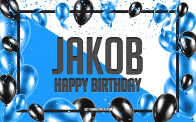 Happy Birthday Jakob, Birthday Balloons Background, Jakob, wallpapers with names, Jakob Happy Birthday, Blue Balloons Birthday Background, greeting card, Jakob Birthday