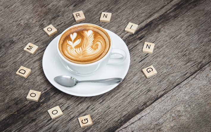 4k, guten morgen, cafe latte, tasse mit kaffee, holz hintergrund, kaffee konzept, florale kunst, guten-morgen-konzepte, guten morgen w&#252;nschen