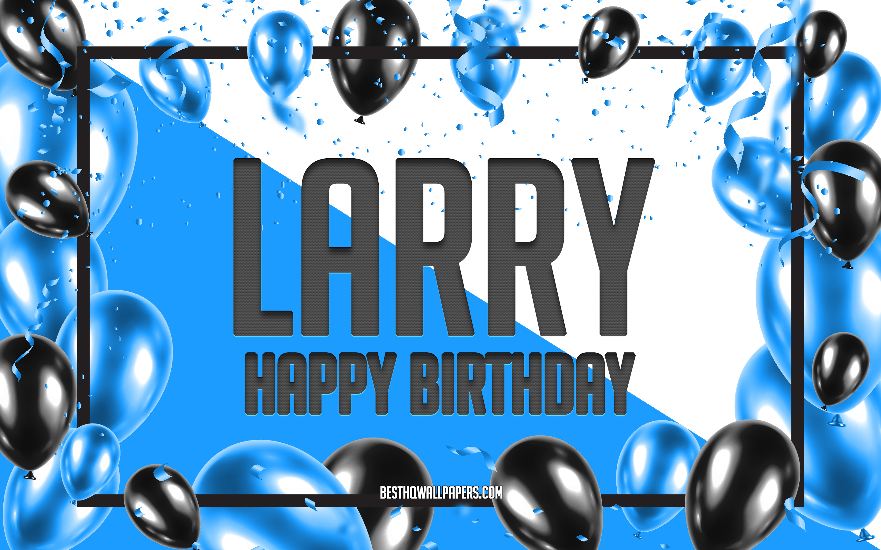 Download Wallpapers Happy Birthday Larry Birthday Balloons Background Larry Wallpapers With