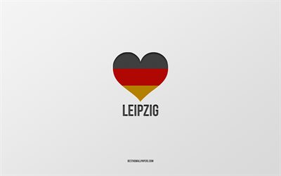 أنا أحب لايبزيغ, المدن الألمانية, خلفية رمادية, ألمانيا, العلم الألماني القلب, لايبزيغ, المدن المفضلة, الحب لايبزيغ