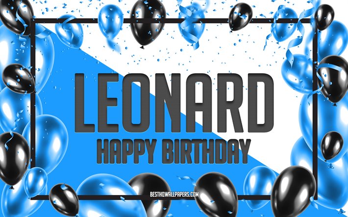 Felice Compleanno di Leonard, feste di Compleanno, Palloncini Sfondo, Leonard, sfondi per il desktop con nomi, Leonard buon Compleanno, Palloncini Blu di Compleanno, Sfondo, biglietto di auguri, Compleanno di Leonard