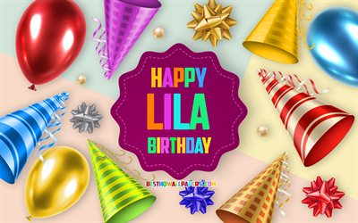 Happy Birthday Lila, 4k, Birthday Balloon Background, Lila, creative art, Happy Lila birthday, silk bows, Lila Birthday, Birthday Party Background