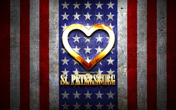 Rakastan St Petersburg, amerikan kaupungit, kultainen kirjoitus, USA, kultainen syd&#228;n, amerikan lippu, St Petersburg, suosikki kaupungeissa, Rakkaus St Petersburg