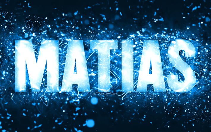 Grattis p&#229; f&#246;delsedagen Matias, 4k, bl&#229; neonljus, Matias namn, kreativ, Matias Grattis p&#229; f&#246;delsedagen, Matias f&#246;delsedag, popul&#228;ra amerikanska manliga namn, bild med Matias namn, Matias