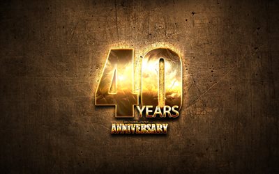 40 Years Anniversary, golden signs, anniversary concepts, brown metal background, 40th anniversary, creative, Golden 40th anniversary sign