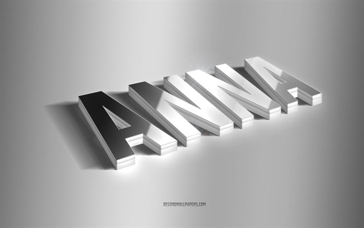 Anna, arte 3d prata, fundo cinza, pap&#233;is de parede com nomes, nome de Anna, cart&#227;o de felicita&#231;&#245;es de Anna, arte 3D, imagem com nome de Anna