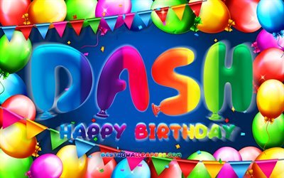 誕生日おめでとう, 4k, カラフルなバルーンフレーム, ダッシュ名, 青い背景, ダッシュバースデー, 人気のあるアメリカ人男性の名前, 誕生日のコンセプト, Dash