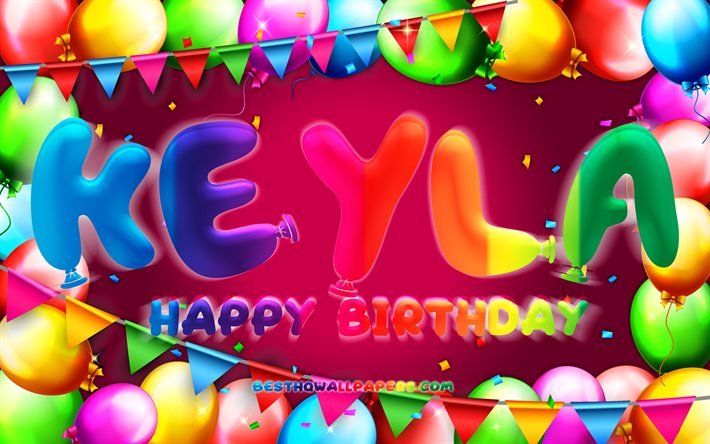 Keyla Joyeux anniversaire, 4k, cadre de ballon color&#233;, nom Keyla, fond violet, Anniversaire Keyla, noms f&#233;minins am&#233;ricains populaires, Concept d&#39;anniversaire, Keyla
