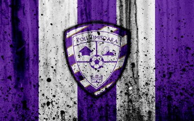 4k, le FC Poli Timisoara, grunge, roumain League, liga I, football, club de football, la Roumanie, Poli Timisoara, le logo, la texture de pierre, Poli Timisoara FC