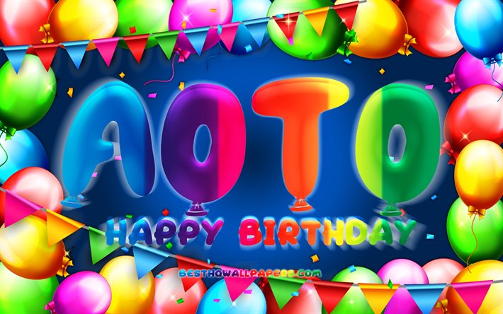 Joyeux Anniversaire Aoto, 4k, color&#233; ballon cadre, Aoto nom, fond bleu, Aoto Joyeux Anniversaire, Aoto Anniversaire, cr&#233;atif, Anniversaire concept, Aoto