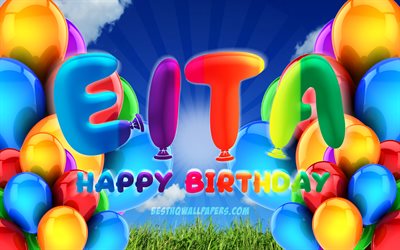 Eita Happy Birthday, 4k, cloudy sky background, Birthday Party, colorful ballons, Eita name, Happy Birthday Eita, Birthday concept, Eita Birthday, Eita
