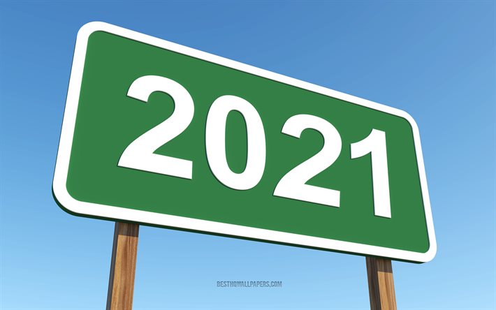 2021 Ano Novo, 4k, inscri&#231;&#227;o em um sinal verde, 2021 sinal, Feliz Ano Novo 2021, sinais de tr&#226;nsito, 2021 placares, 2021 conceitos