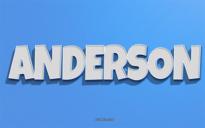 Anderson, fondo de l&#237;neas azules, fondos de pantalla con nombres, nombre de Anderson, nombres masculinos, tarjeta de felicitaci&#243;n de Anderson, arte de l&#237;nea, imagen con nombre de Anderson
