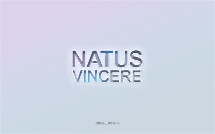 Natus Vincere, leikattu 3d-teksti, valkoinen tausta, Natus Vincere 3d, Natus Vincere -lainaus, kohokuvioitu teksti