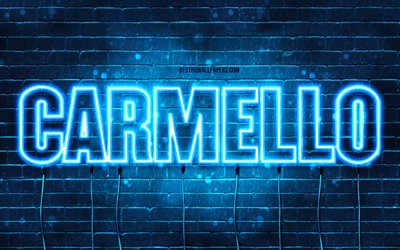Carmello, 4k, des fonds d&#39;&#233;cran avec des noms, le nom de Carmello, des n&#233;ons bleus, Carmello Anniversaire, Joyeux Anniversaire Carmello, des noms masculins italiens populaires, une photo avec le nom de Carmello