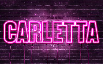 Carletta, 4k, des fonds d&#39;&#233;cran avec des noms, des noms f&#233;minins, le nom de Carletta, des n&#233;ons violets, Carletta Anniversaire, Joyeux Anniversaire Carletta, des noms f&#233;minins italiens populaires, une photo avec le nom de Carletta