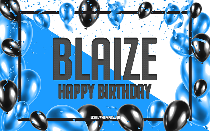 Buon compleanno Blaize, sfondo di palloncini di compleanno, Blaize, sfondi con nomi, Blaize buon compleanno, sfondo di compleanno di palloncini blu, Blaize compleanno