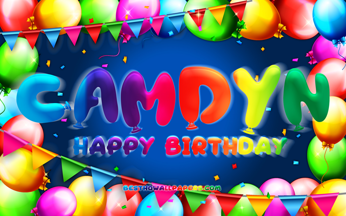 Buon compleanno Camdyn, 4k, cornice palloncino colorato, nome Camdyn, sfondo blu, Camdyn buon compleanno, compleanno di Camdyn, nomi maschili americani popolari, concetto di compleanno, Camdyn