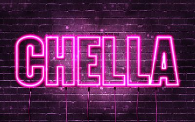 Chella, 4k, pap&#233;is de parede com nomes, nomes femininos, nome Chella, luzes de neon roxas, Chella Anivers&#225;rio, Feliz Anivers&#225;rio Chella, nomes femininos italianos populares, foto com nome Chella