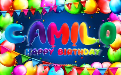 Happy Birthday Camilo, 4k, colorful balloon frame, Camilo name, blue background, Camilo Happy Birthday, Camilo Birthday, popular american male names, Birthday concept, Camilo