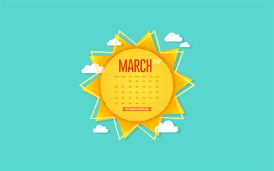 Calendário de março de 2022, 4k, sol criativo, arte em papel, plano de fundo com o sol, março, céu azul, calendários de primavera de 2022