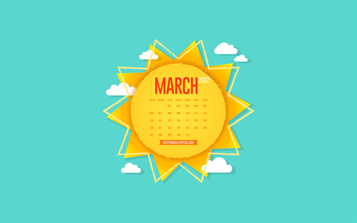 Calendrier de mars 2022, 4k, le soleil cr&#233;atif, l&#39;art du papier, l&#39;arri&#232;re-plan avec le soleil, mars, le ciel bleu, les calendriers de printemps 2022, le calendrier de mars 2022