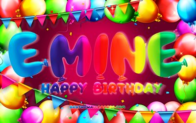 Happy Birthday Emine, 4k, colorful balloon frame, Emine name, purple background, Emine Happy Birthday, Emine Birthday, popular turkish female names, Birthday concept, Emine