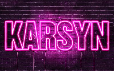 Karsyn, 4k, tapeter med namn, kvinnliga namn, Karsyn namn, lila neon lights, &#246;vergripande text, bild med Karsyn namn