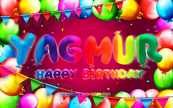 お誕生日おめでYagmur, 4k, カラフルバルーンフレーム, Yagmur名, 紫色の背景, Yagmurお誕生日おめで, Yagmur誕生日, 人気のトルコの女性の名前, 誕生日プ, 雨