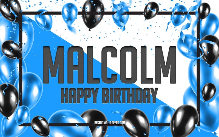 Happy Birthday Malcolm, Birthday Balloons Background, Malcolm, wallpapers with names, Malcolm Happy Birthday, Blue Balloons Birthday Background, greeting card, Malcolm Birthday