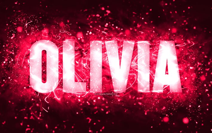 Feliz anivers&#225;rio, Olivia, 4k, luzes de n&#233;on rosa, nome da Olivia, criativa, feliz anivers&#225;rio da Olivia, anivers&#225;rio da Olivia, nomes femininos americanos populares, foto com o nome da Olivia